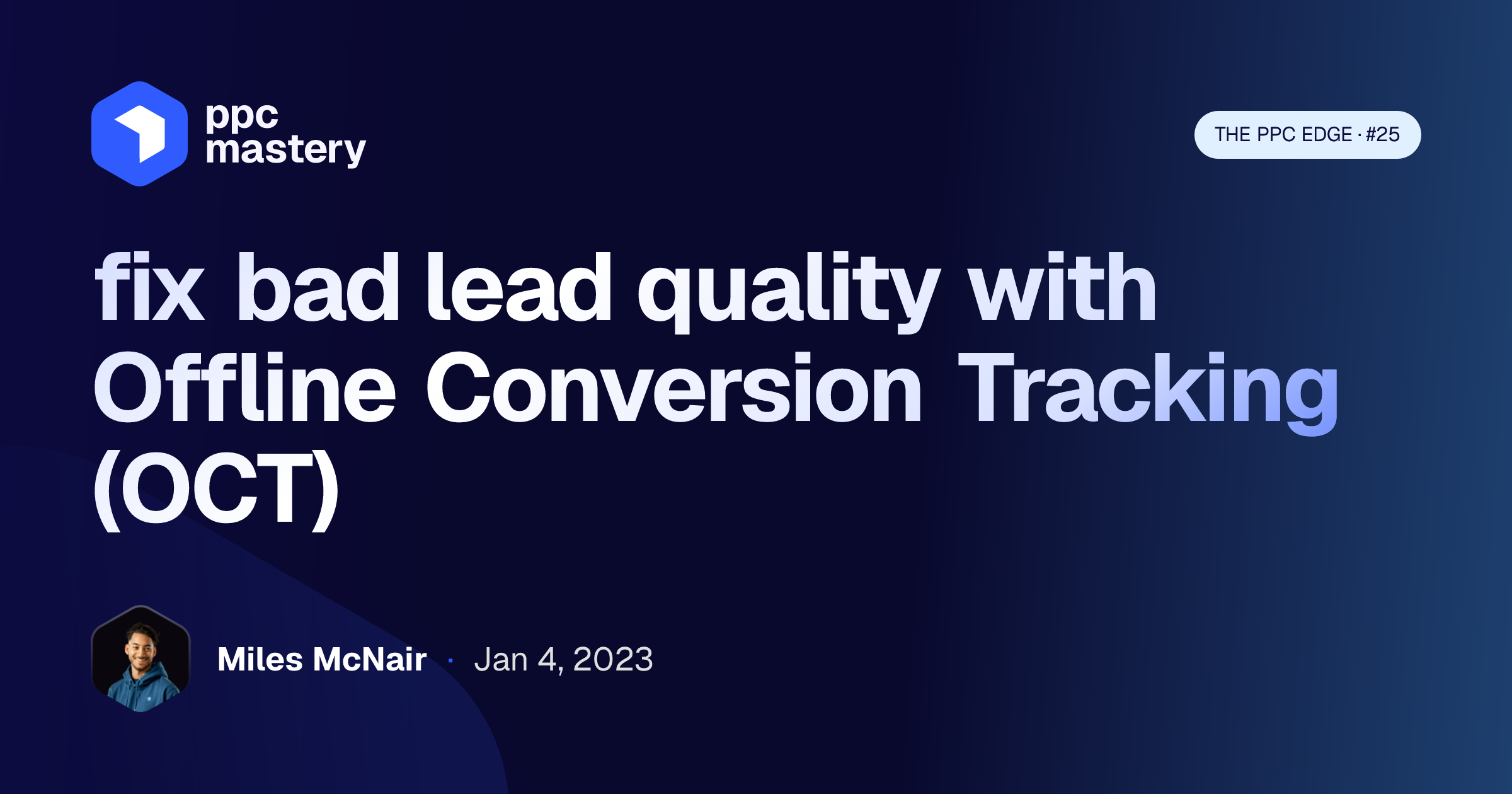 TPE #25: fix bad lead quality with Offline Conversion Tracking (OCT ...
