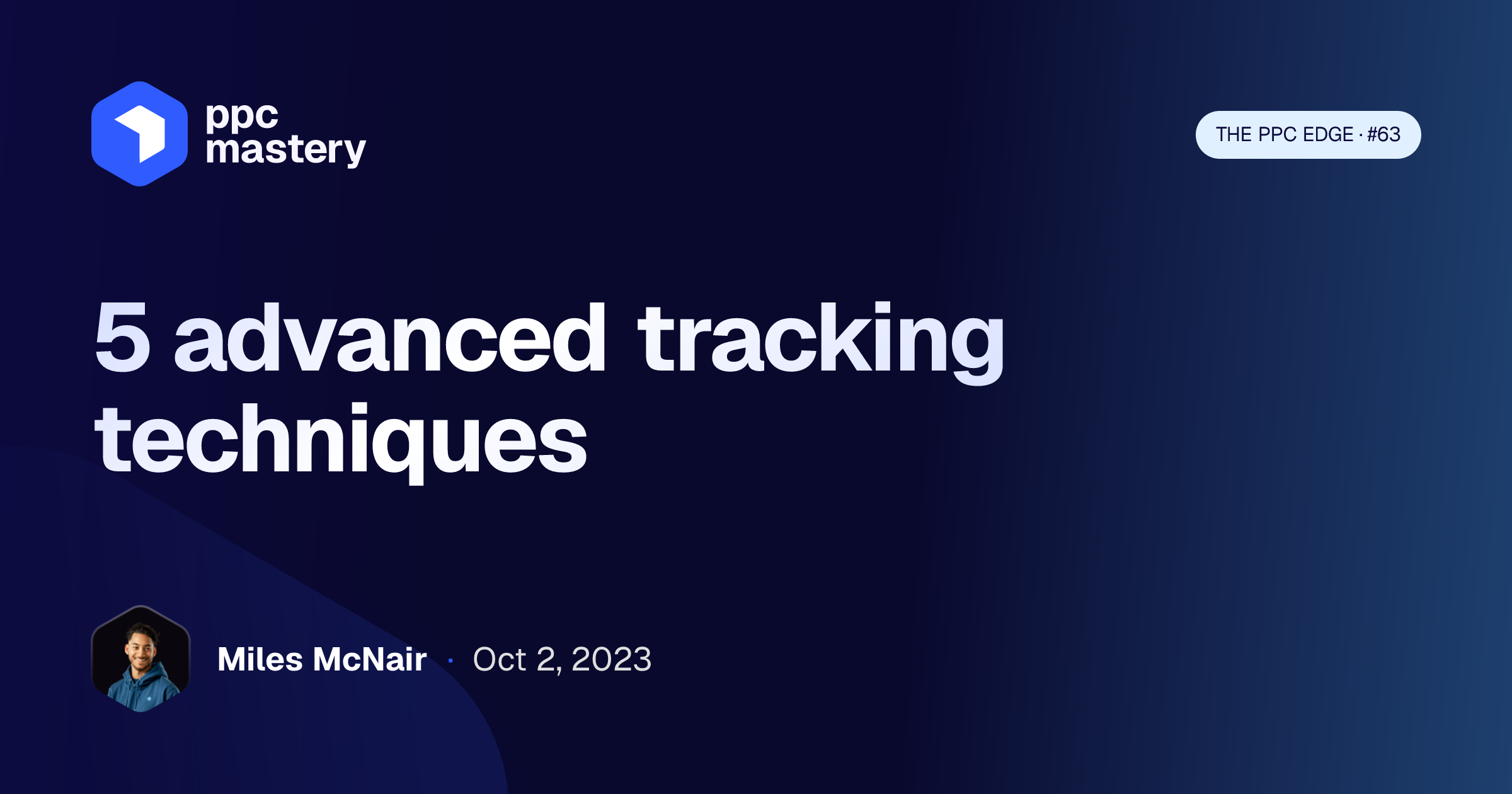 TPE #63: 5 advanced tracking techniques — PPC Edge